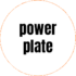 power plate